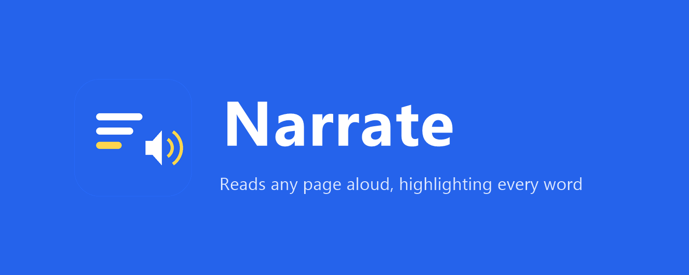 Narrate — reads any page aloud, highlighting every word